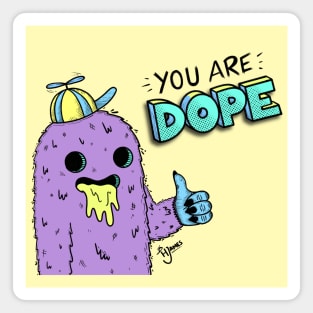 You Are Dope 90s Nostalgia Monster Boy Magnet